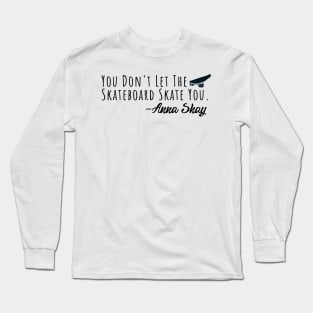 Anna Shay Quote Long Sleeve T-Shirt